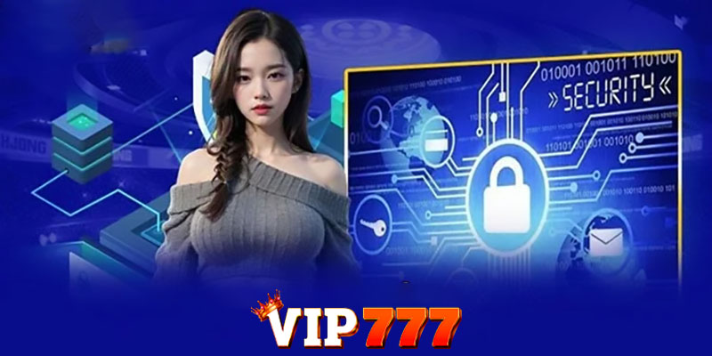 Chính sách bảo mật Vip777 | Bảo vệ thông tin cá nhân an toàn