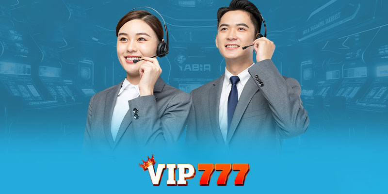 Hướng dẫn chi tiết cách liên hệ Vip777